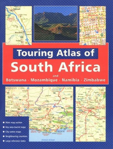 Touring Atlas of Southern Africa: and Botswana Mozambique, Namibia and Zimbabwe