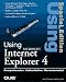 Book Using Microsoft Internet Explorer 4 (Special Edition Using)