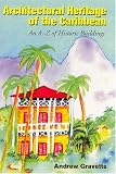 Architectural heritage of the Caribbean : an A-Z of historic buildings