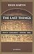The Last Things: Death, Judgment, Hell, Heaven