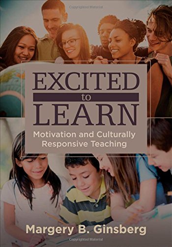 Excited to Learn: Motivation and Culturally Responsive Teaching