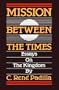 Mission between the Times: Essays on the Kingdom