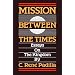 Mission between the Times: Essays on the Kingdom
