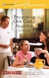 Because Of Our Child (Harlequin Superromance)