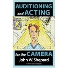 Click here to buy Auditioning and Acting for the Camera: Proven Techniques for Auditioning and Performing in Film, Episodic Tv, Sitcoms,... by  John W. Shepard.