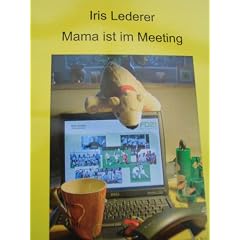 Mama ist im Meeting