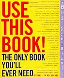 Use This Book!: The Only Book Youll Ever Need