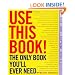 Use This Book!: The Only Book You'll Ever Need