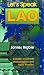 Let's Speak Lao (Let's Speak (Orchid Press)) by James Higbie ISBN 9745240672