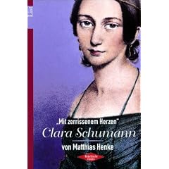 ' Mit zerrissenem Herzen'. Clara Schumann