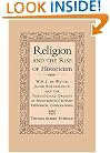 Religion and the Rise of Historicism: W. M. L. de Wette, Jacob Burckhardt, and the Theological Origins of Nineteenth-Century Historical Consciousness