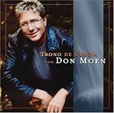 Revue Don Moen  / Trono de Gracia Con Don Moen