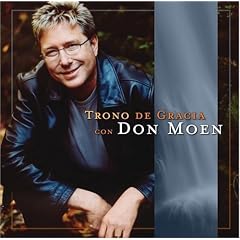 Trono de Gracia Con Don Moen