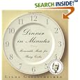 Dinner in Minutes: Memorable Meals for Busy Cooks