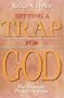 Setting a Trap for God: The Aramaic Prayer of Jesus