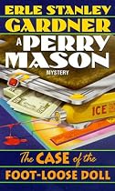 The Case of the Foot-Loose Doll (Perry Mason Mysteries (Fawcett Books))