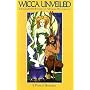 Wicca Unveiled: The Complete Rituals of Modern Witchcraft