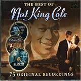 The Best of Nat King Cole: 75 Original Recordings