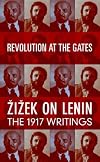 Revolution at the Gates: A Selection of Writings from February to October 1917
