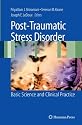 Post-Traumatic Stress Disorder: Basic Science and Clinical Practice