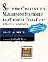Software Configuration Management Strategies and Rational ClearCase�: A Practical Introduction