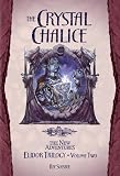 The Crystal Chalice: Elidor Trilogy Volume II (Dragonlance: the New Adventure)