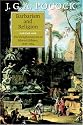 Barbarism and Religion, Vol. 1: The Enlightenments of Edward Gibbon, 1737-1764