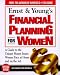 Ernst & Young's Financial Planning for Women: A Woman's Guide to Money for All of Life's Major Events (Ernst and Young's Financial Planning for Women) by Ernst & Young LLP ISBN 0471316458