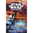Traitor (Star Wars: The New Jedi Order, Book 13) ~ Matthew Woodring Stover