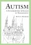 Autism: A Sensorimotor Approach to Management