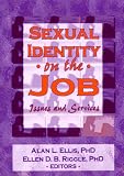 Sexual Identity on the Job: Issues and Services