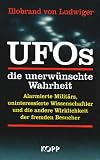 UFOs - die unerw�nschte Wahrheit