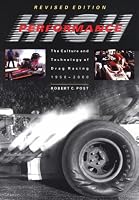High Performance: The Culture and Technology of Drag Racing, 1950-2000 (Johns Hopkins Studies in the History of Technology)