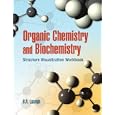 Organic Chemistry and Biochemistry Structure Visualization Workbook by  B.A. Luceigh