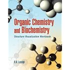 Organic Chemistry and Biochemistry Structure Visualization Workbook by  B.A. Luceigh