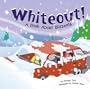 Whiteout!: A Book About Blizzards (Amazing Science)