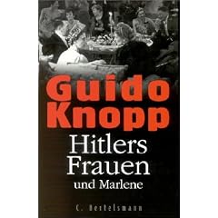 Hitlers Frauen und Marlene