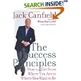 The Success Principles: How to Get From Where You Are to Where You Want to Be