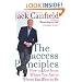 The Success Principles: How to Get From Where You Are to Where You Want to Be