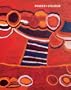 Power + Colour: New Painting from the Corrigan Collection of 21st Century Aboriginal Art