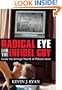 Radical Eye for the Infidel Guy: Inside the Strange World of Militant Islam