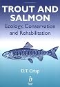 Trout & Salmon: Ecology, Conservation and Rehabilitation ("Fishing News" Books)