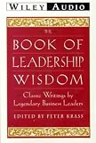 The Book of Leadership Wisdom: Classic Writings by Legendary Business Leaders (Wiley Audio): Classic Writings by Legendary Business Leaders (Wiley Audio)
