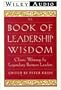 The Book of Leadership Wisdom: Classic Writings by Legendary Business Leaders (Wiley Audio)