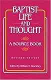 Baptist Life and Thought: A Source Book