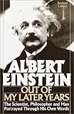 Albert Einstein: Out of My Later Years
