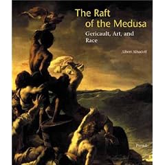 The Raft of the Medusa: Gericault, Art, and Race (Art & Design)