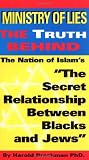 Ministry of Lies: The Truth Behind The Secret Relationship Between Blacks and Jews