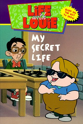 Life with Louie #4: My Secret Life