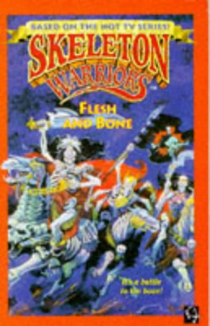 Skeleton Warriors: Flesh and Bone Bk. 1: Junior Novelisation (Junior novel)
